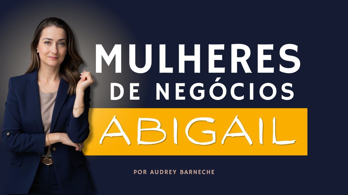 Mulheres De Negócios - Abigail