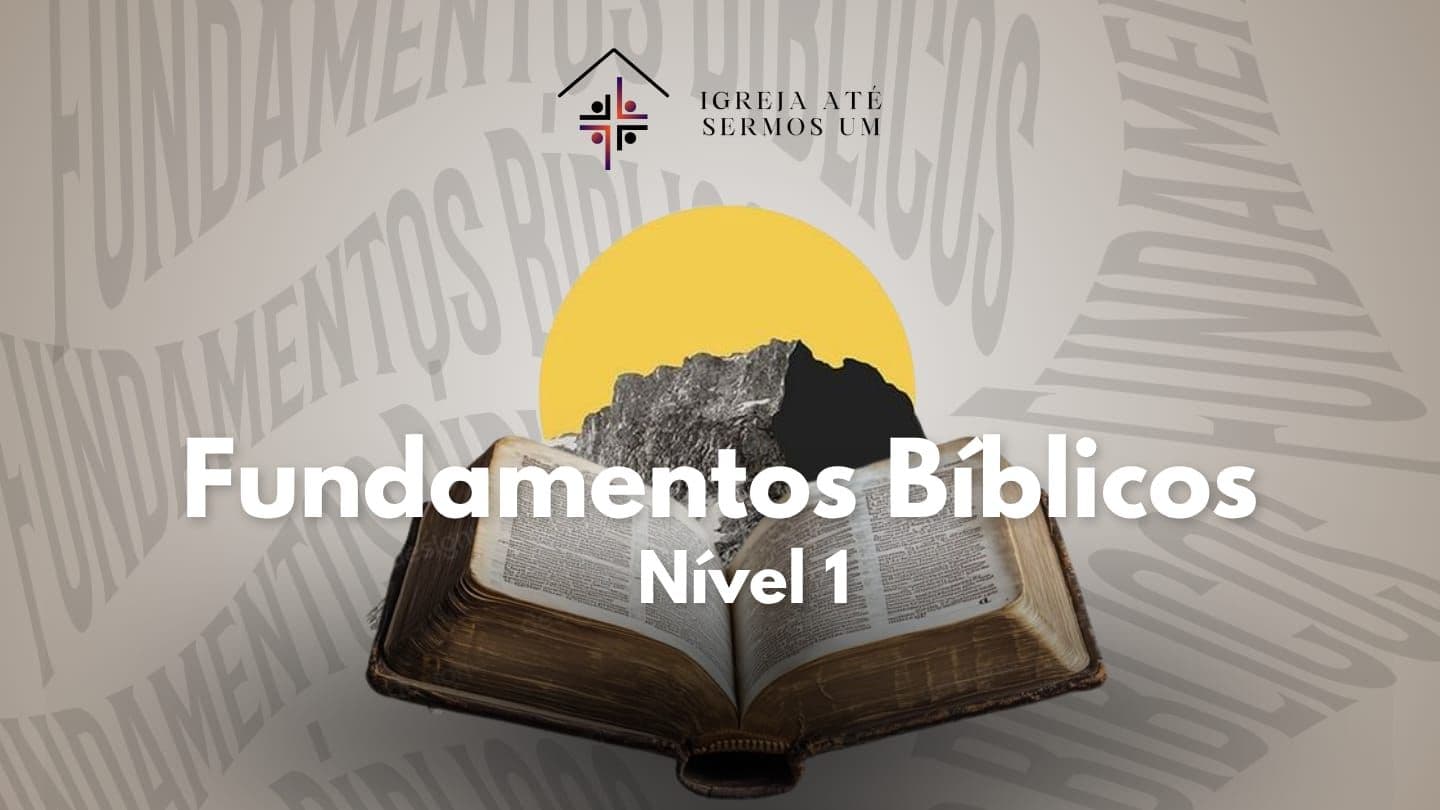 Fundamentos Bíblicos - Nível 1