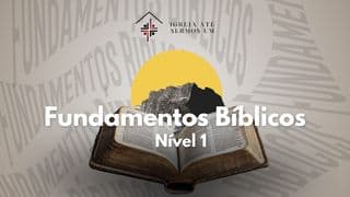 Fundamentos Bíblicos - Nível 1