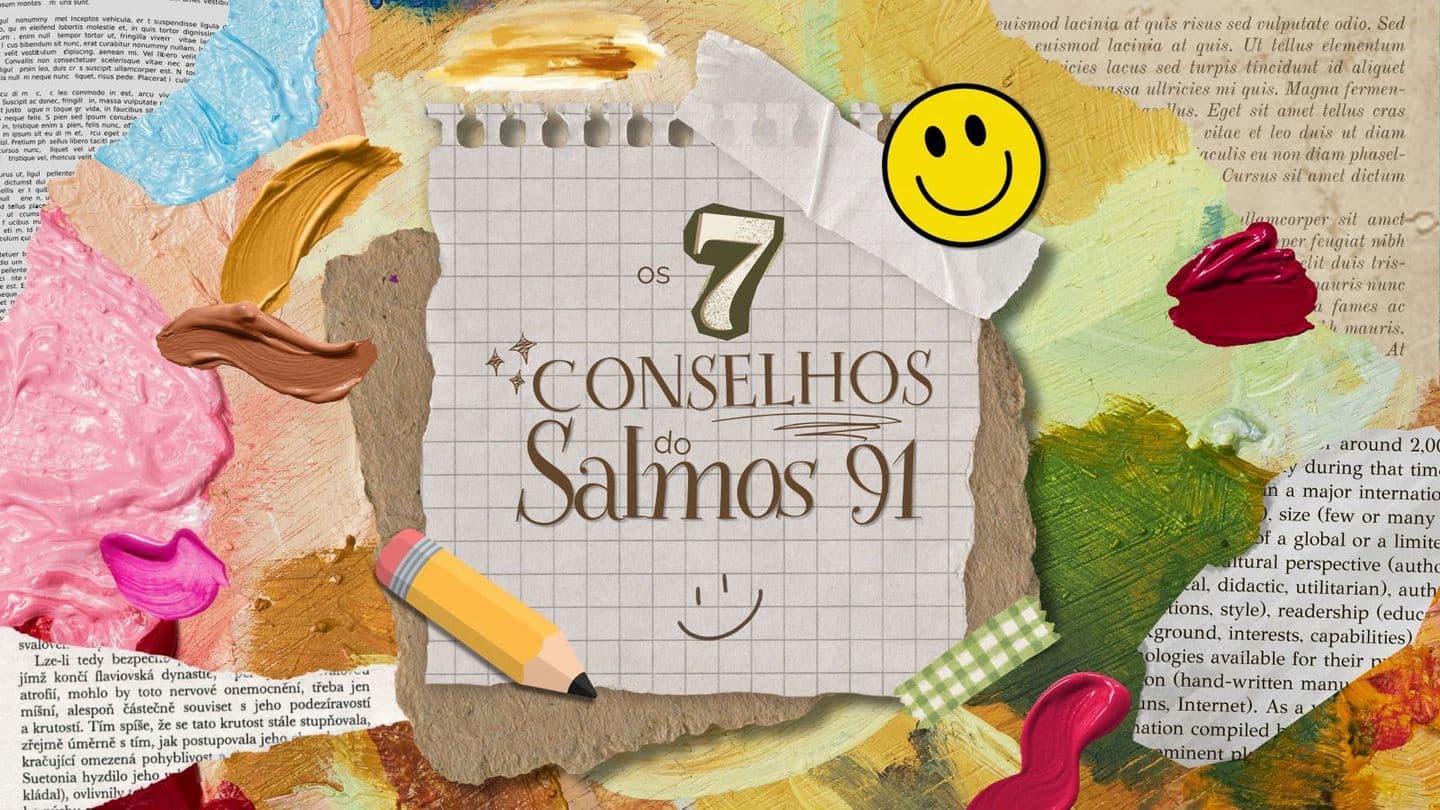 Os 7 Conselhos do Salmos 91