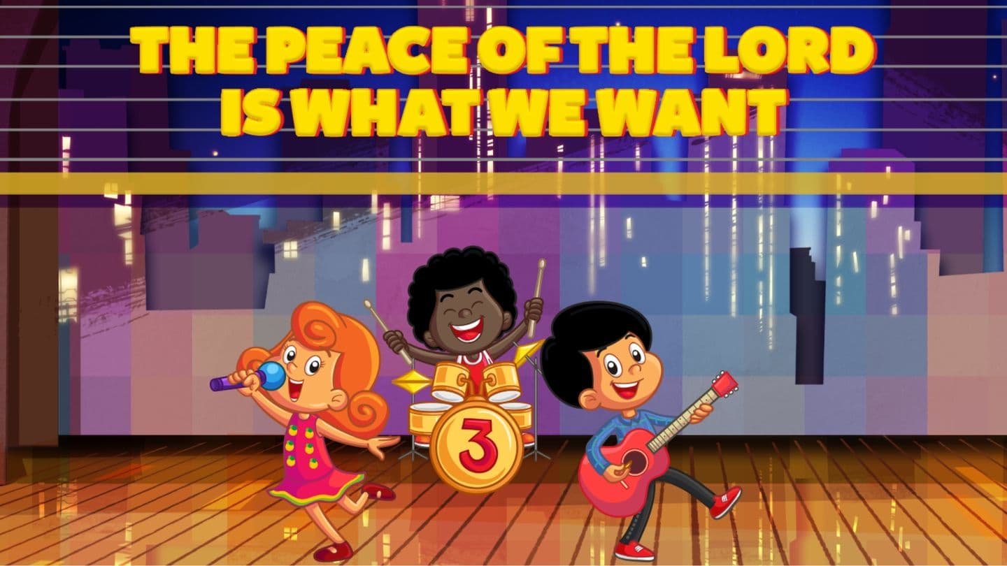 The Peace of the Lord Is What We Want