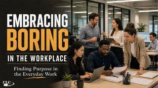 Embracing Boring in the Workplace: Finding Purpose in the Everyday Work by Patrick Omukhango