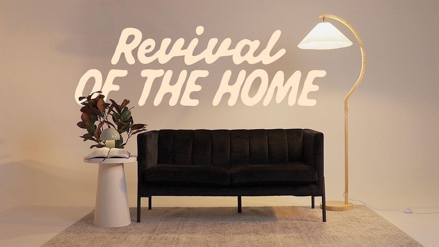 Revival of the Home