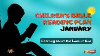 Children's Church Bible Reading Plan 1: January - Learning About the Love of God