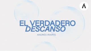 El verdadero descanso