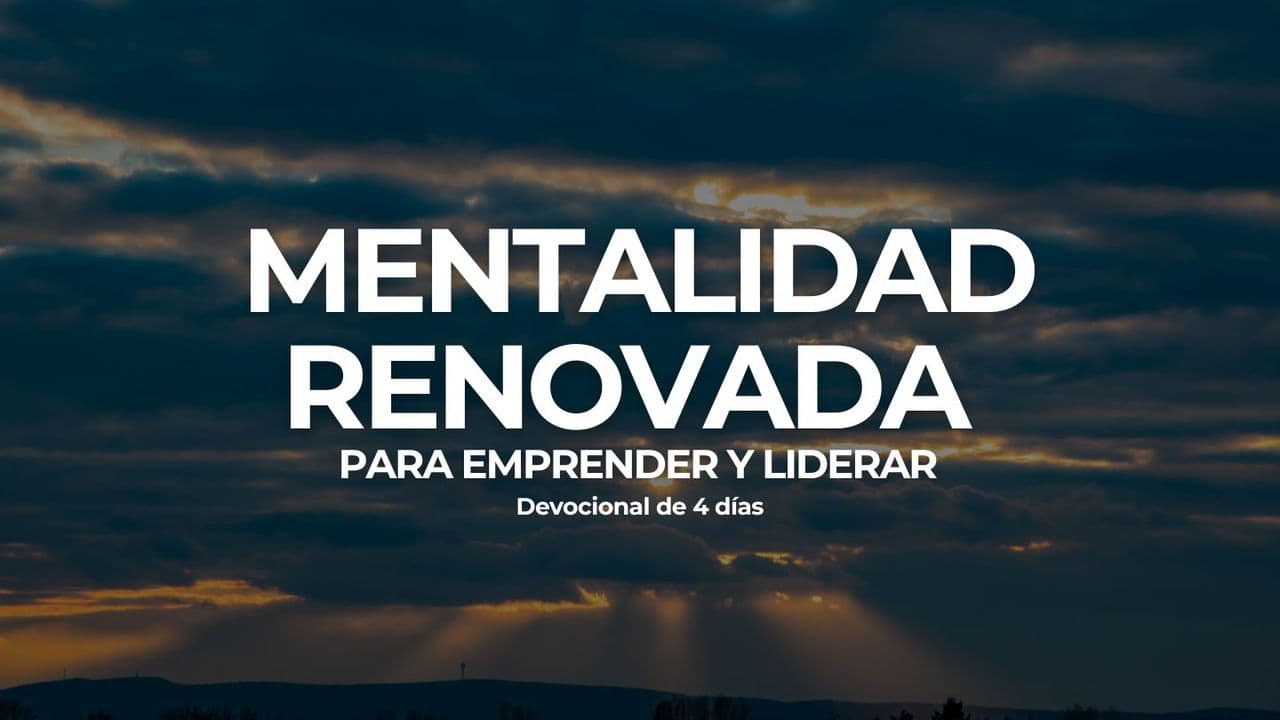 Mentalidad Renovada Para Emprender Y Liderar