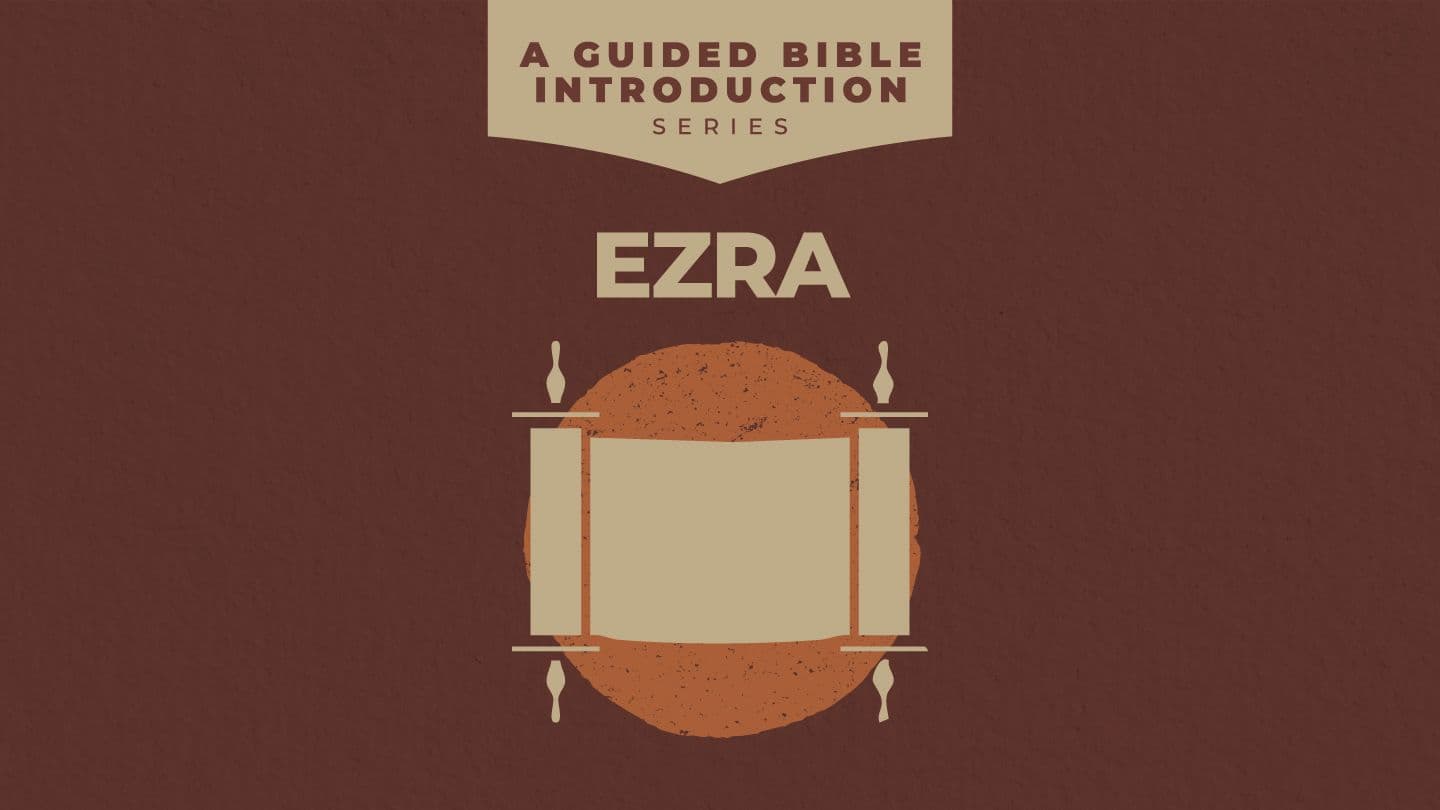 Ezra: A Guided Bible Introduction