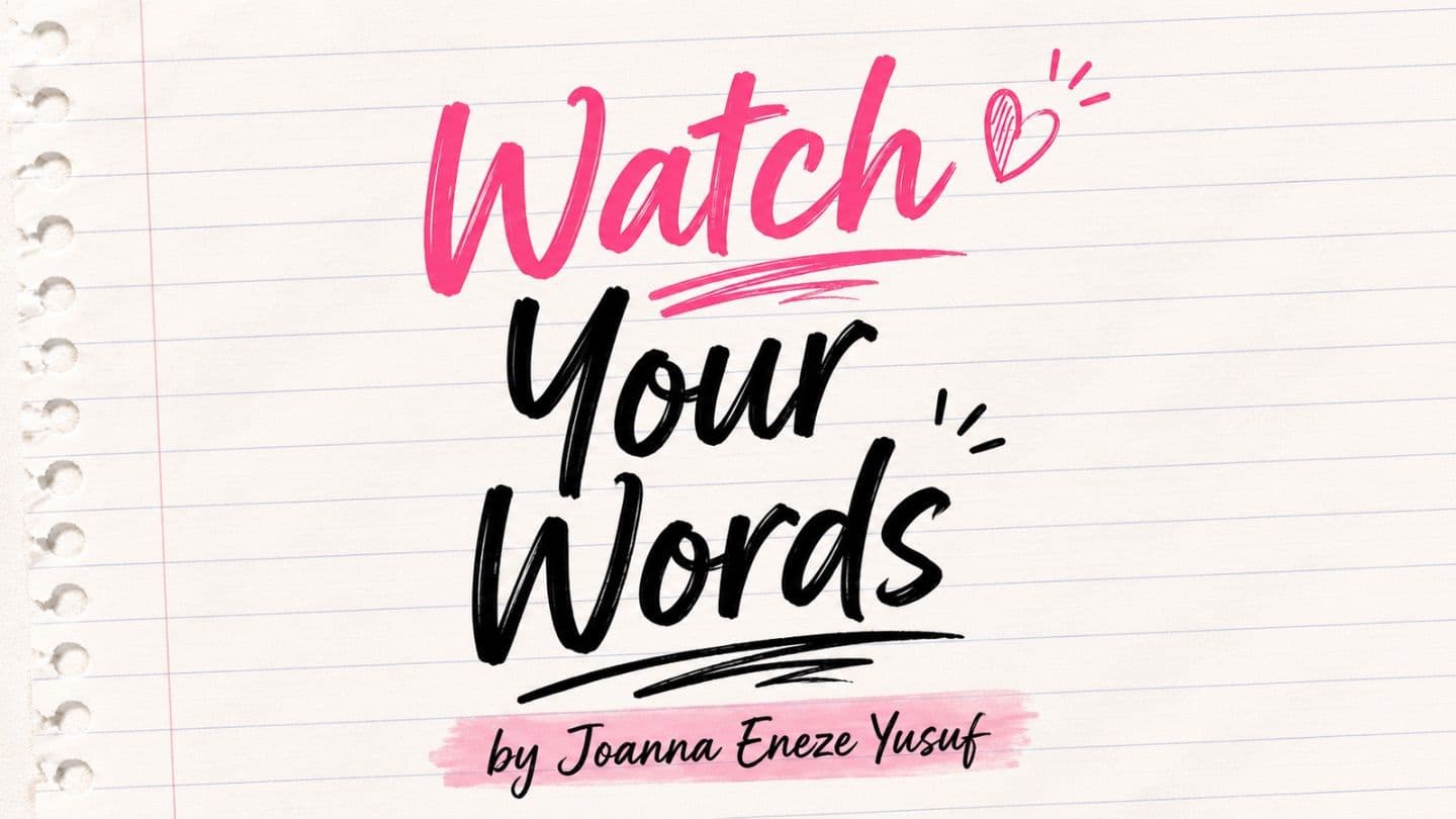 Watch Your Words