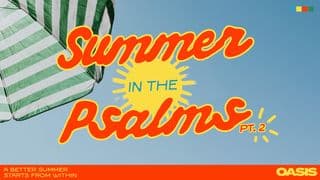 Summer in the Psalms: Part 2