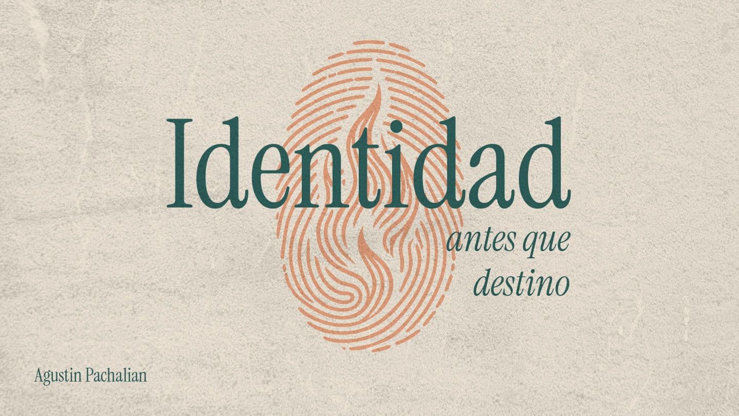 Identidad Antes Que Destino