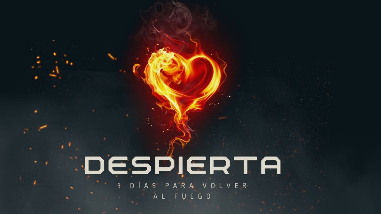 DESPIERTA: 3 días para volver al fuego EL APOCALIPSIS 2:5 Biblia Reina Valera 1960