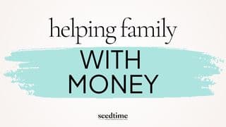 Does the Bible Say You Have to Help Your Family With Money?