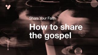 How to Share the Gospel