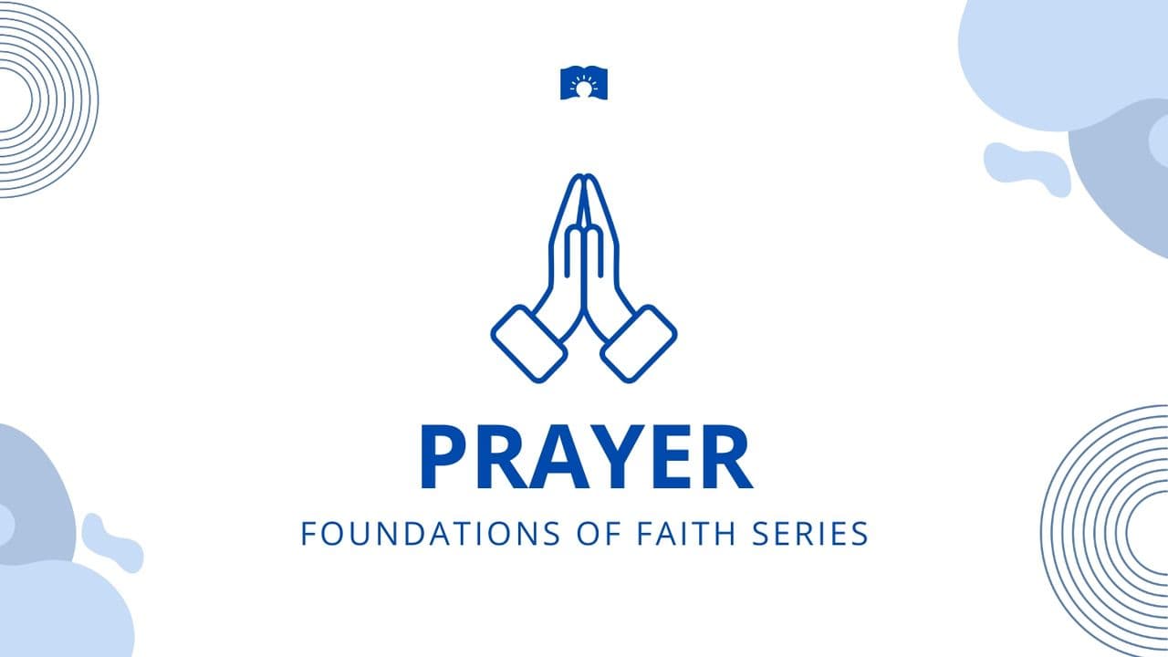 Prayer (Foundations of Faith)