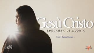 Gesù Cristo, Speranza di Gloria