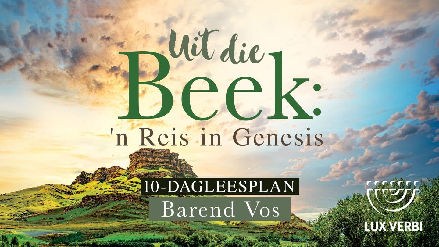 Uit die Beek: 'n Reis in Genesis ĠENESI 4:10 Il-Bibbja