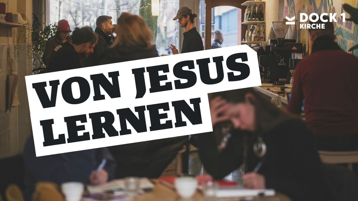 Von Jesus Lernen