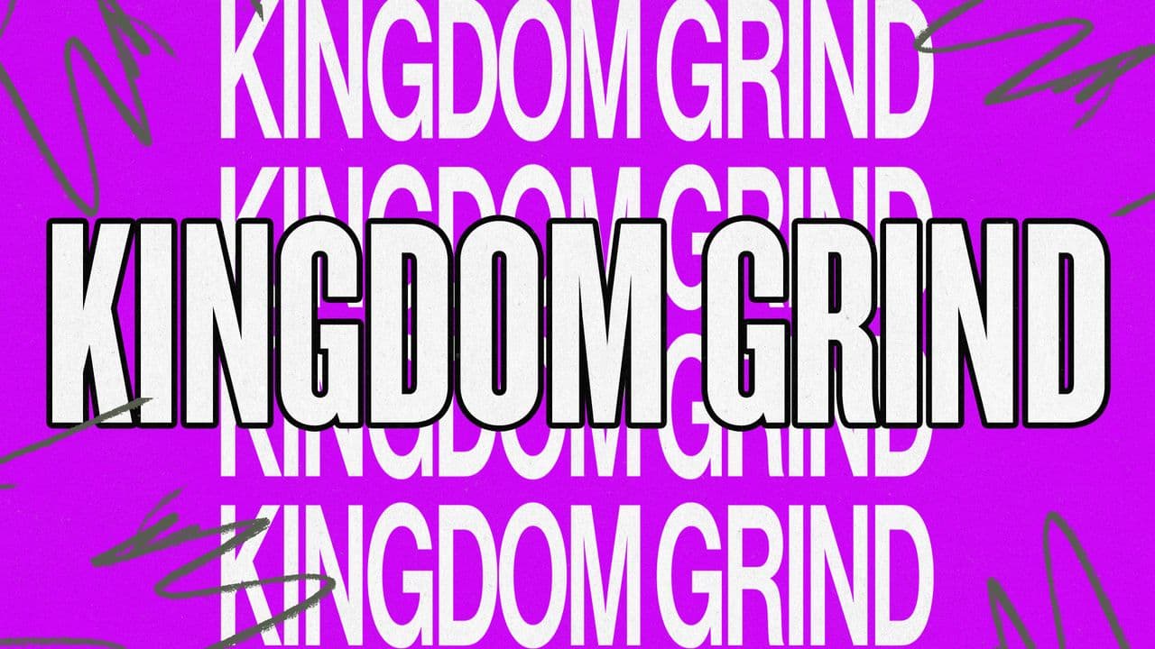 Kingdom Grind