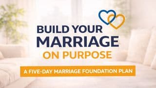 Build Your Marriage on Purpose: A 5-Day Marriage Foundation Plan