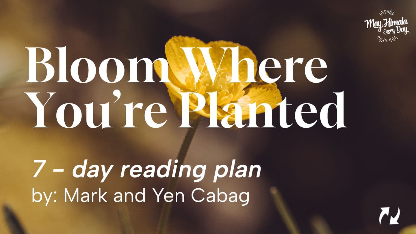 Bloom Where You’re Planted Matio 25:21 Baiboly Katolika