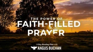 The Power of Faith-Filled Prayer