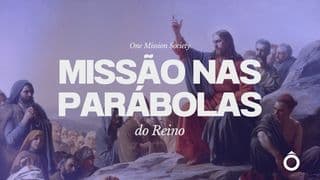 Missão nas Parábolas do Reino