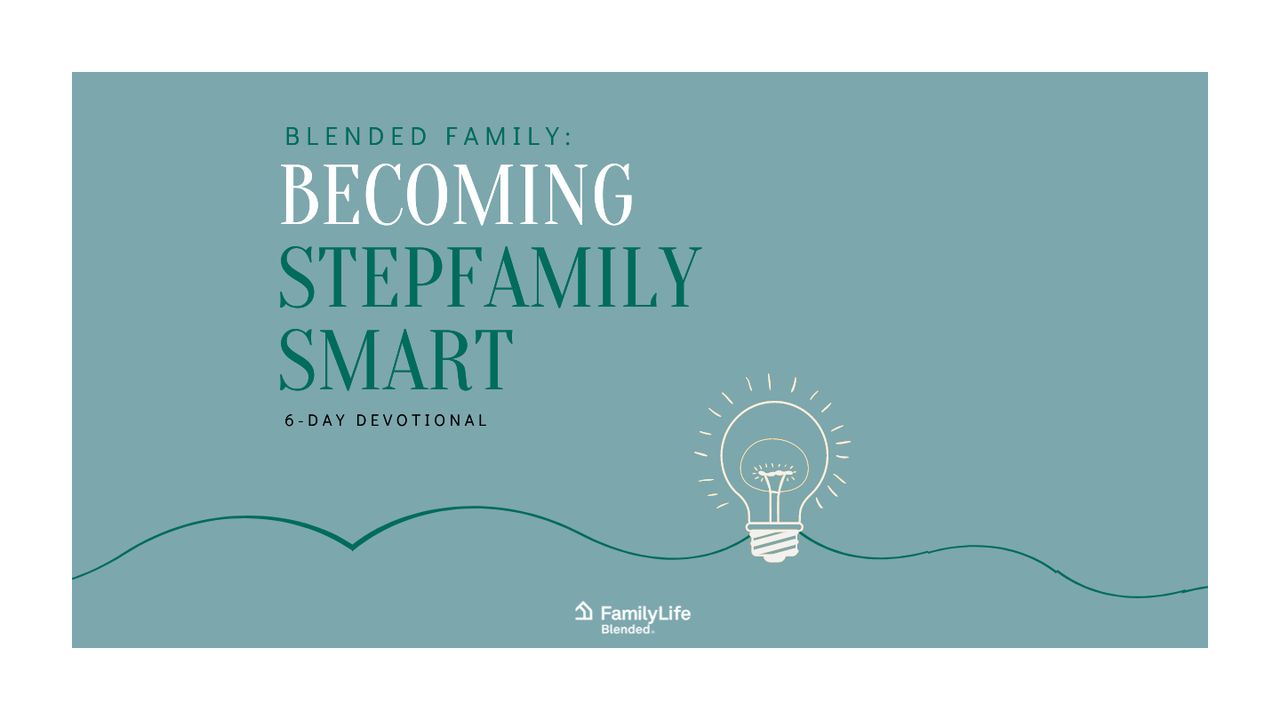 Blended Family: Becoming Stepfamily Smart