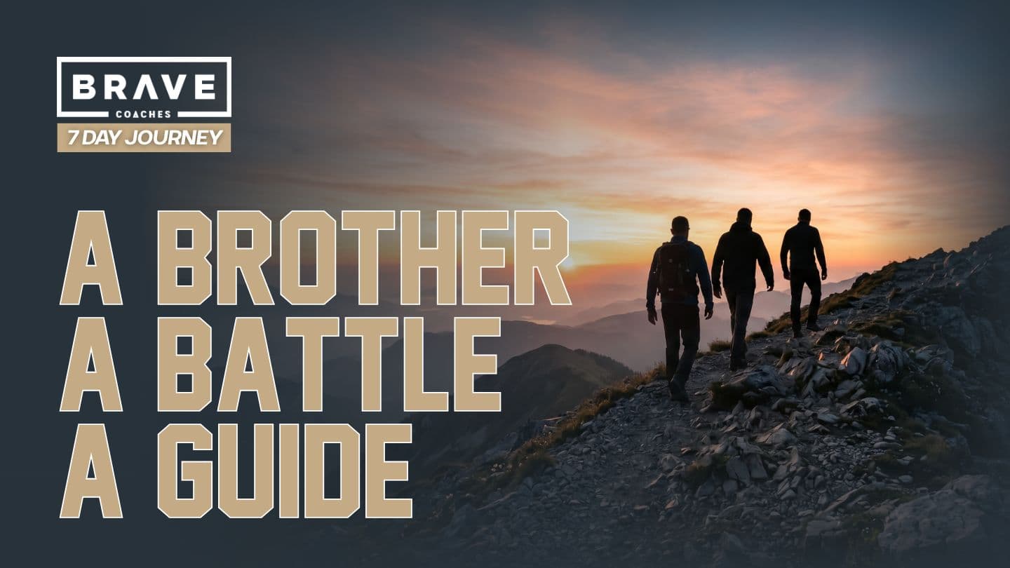 A Brother, a Battle, and a Guide: A 7-Day Brave Journey to Purpose, Brotherhood, and Strength