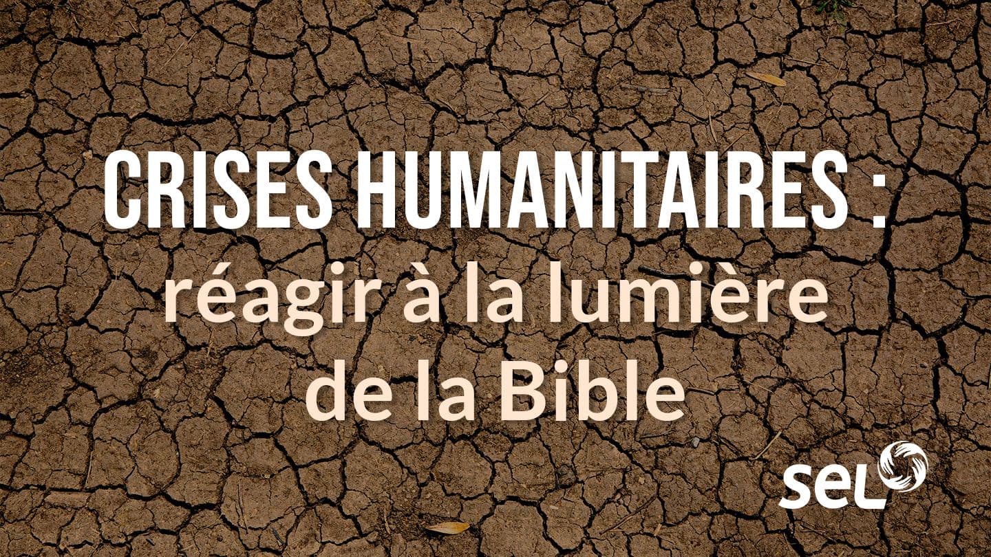 Crises humanitaires : réagir à la lumière de la Bible Luc 13:1-9 La Bible du Semeur 2015