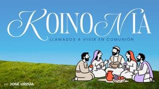 Koinonia - Llamados a Vivir en Comunión