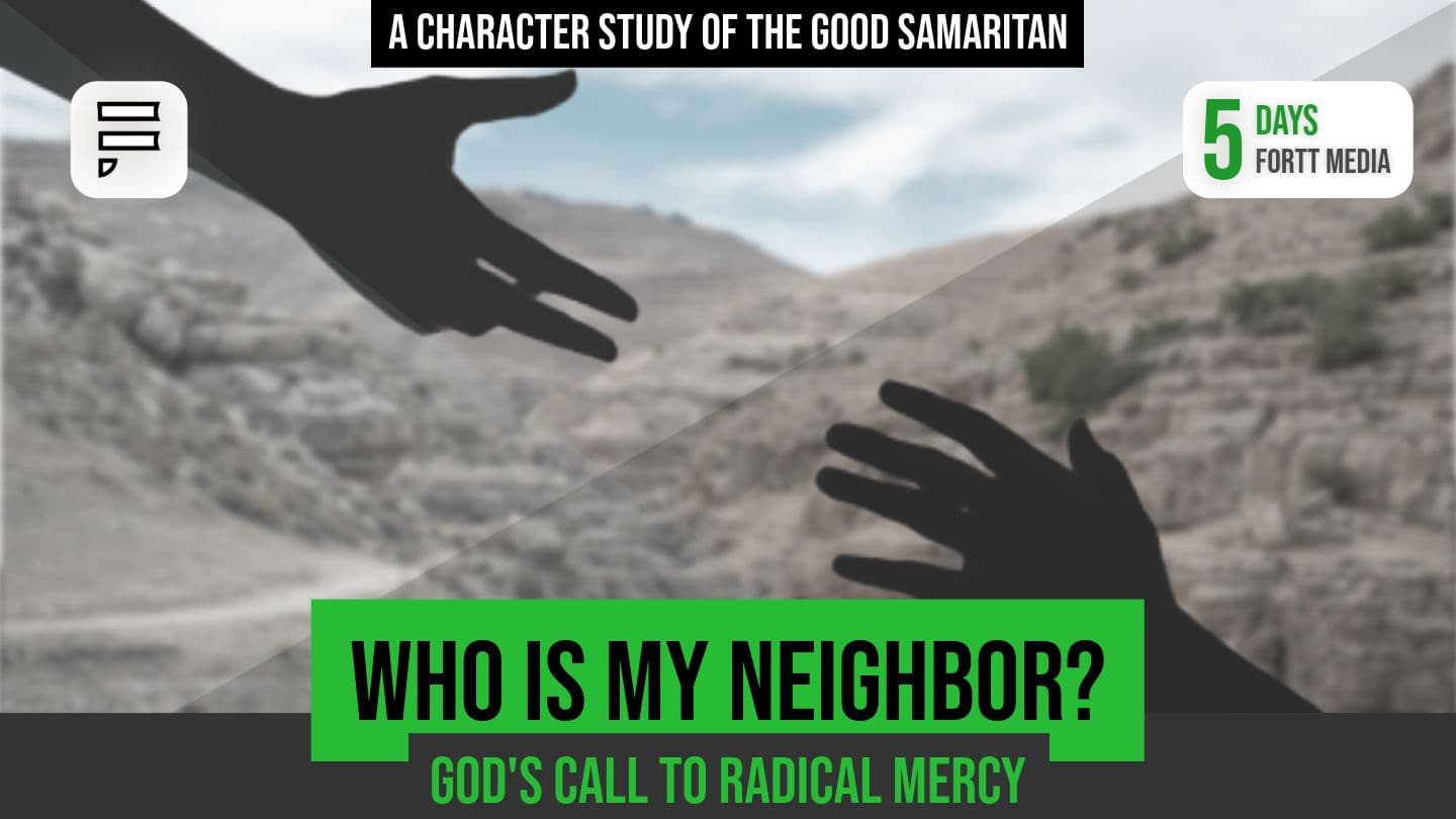 Who Is My Neighbor? God's Call to Radical Mercy