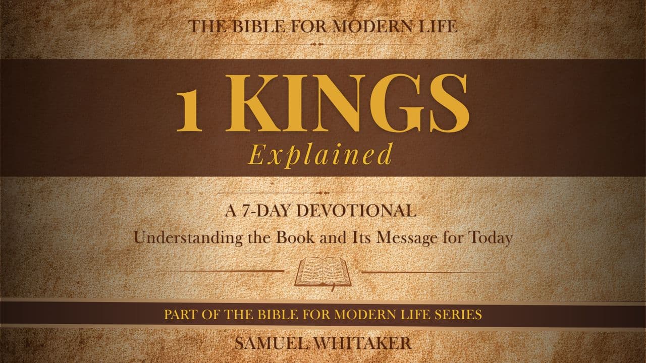 1 KINGS EXPLAINED