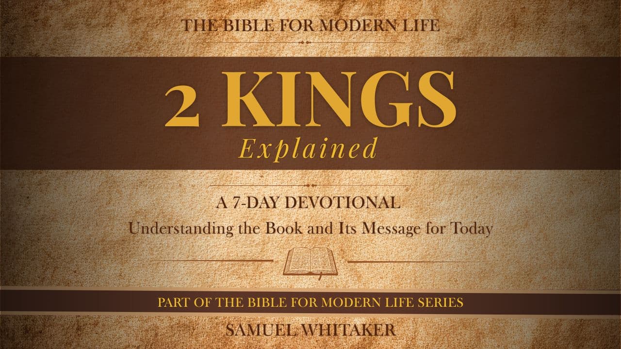 2 KINGS EXPLAINED