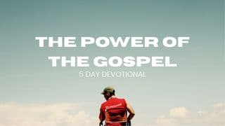 The Power of the Gospel