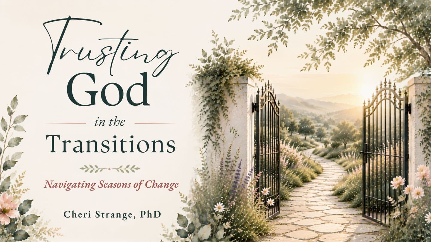 Trusting God in the Transitions
