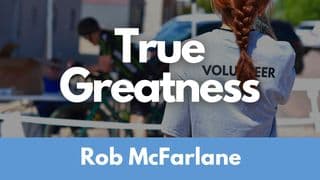True Greatness