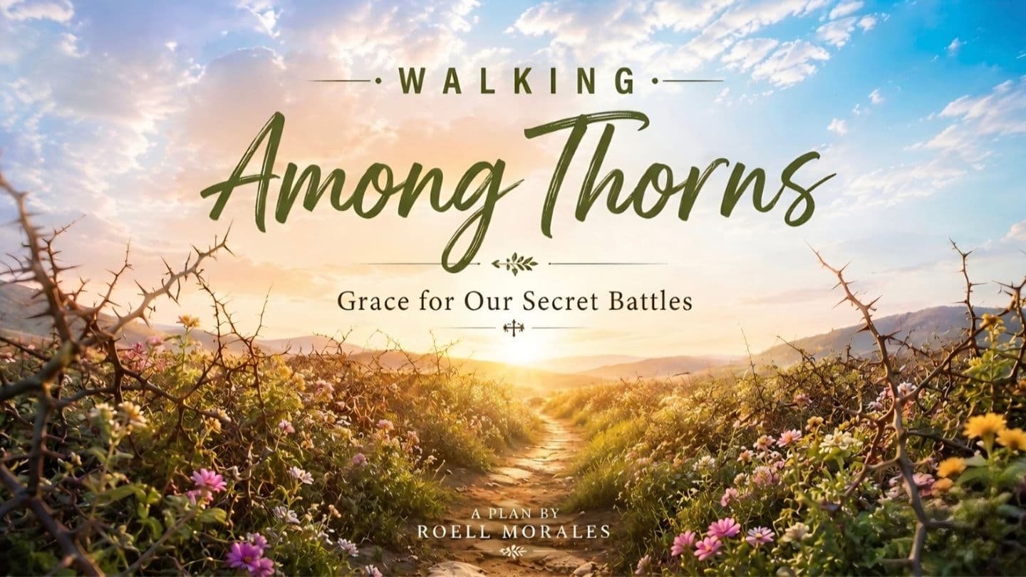 Walking Among Thorns: Grace for Our Secret Battles