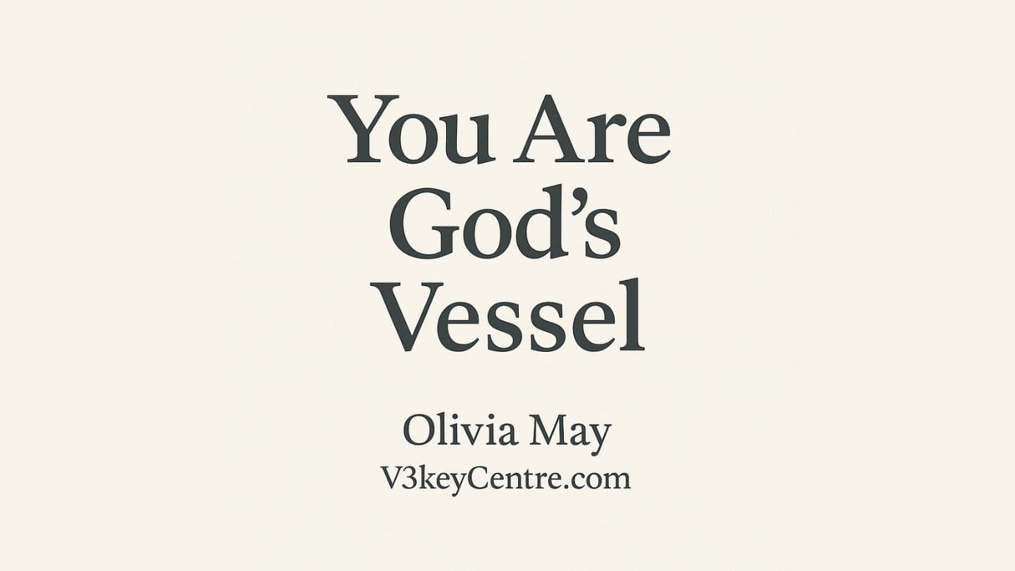 You Are God's Vessel