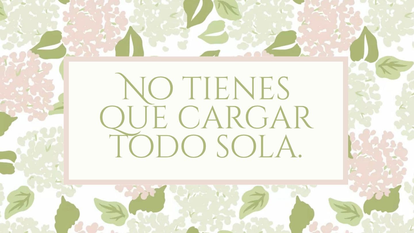 No tienes que cargar todo sola SALMOS 62:6 La Palabra (versión hispanoamericana)