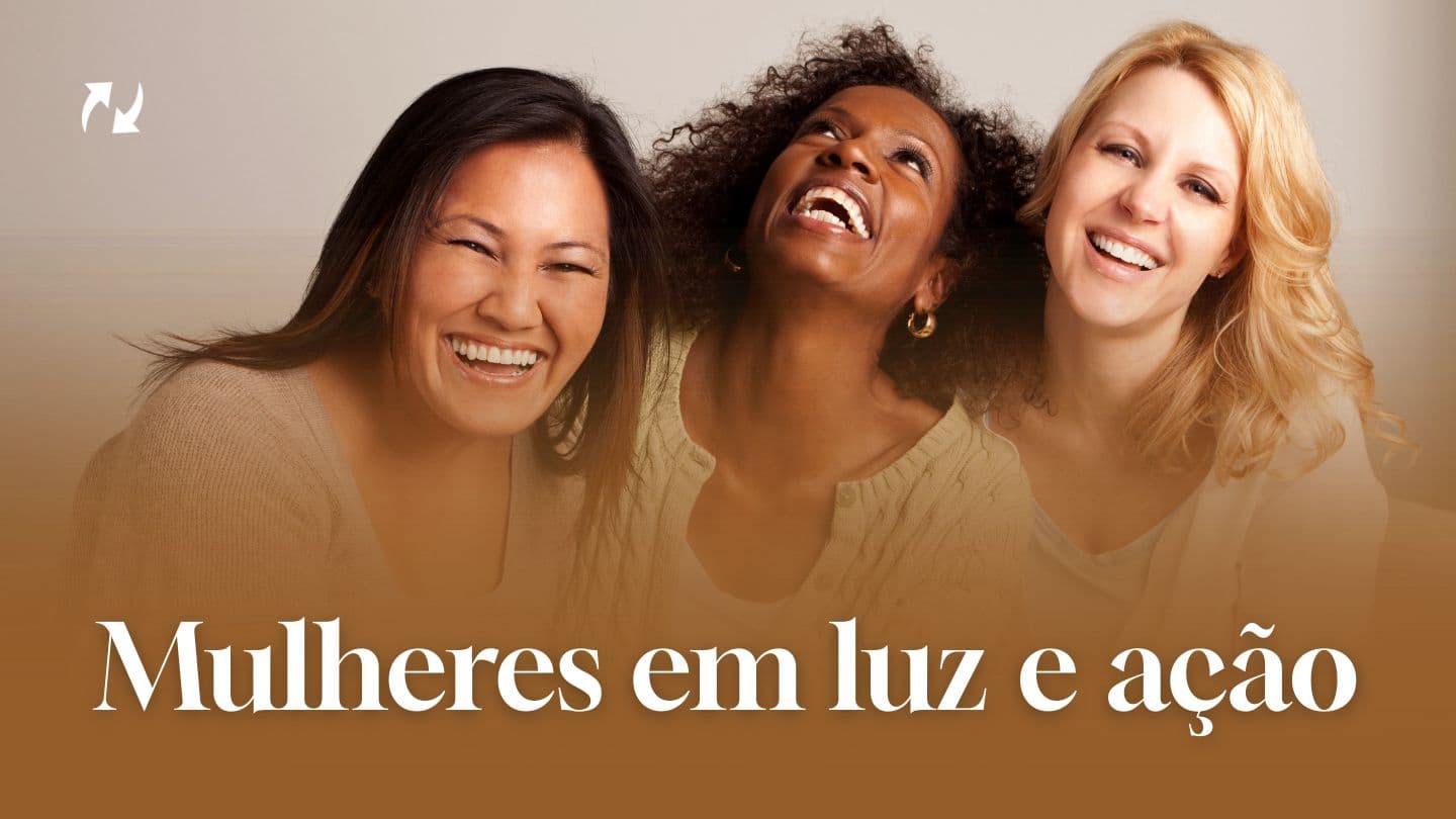 Mulheres em Luz e Ação