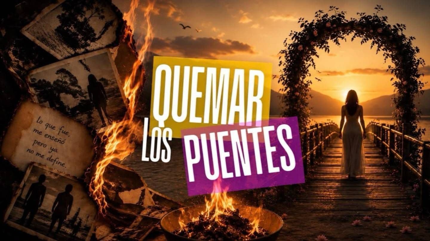 Quemar Los Puentes