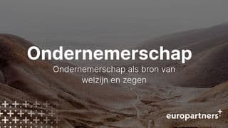 Ondernemerschap: een bron van welzijn en zegen