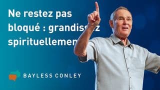Ne restez pas bloqué : grandissez spirituellement