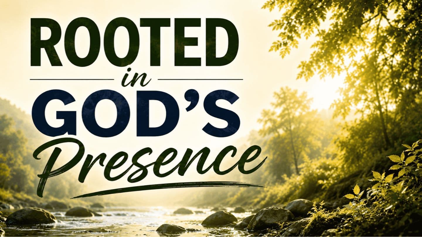 Rooted in God’s Presence Psalm 1:6 Berean Standard Bible