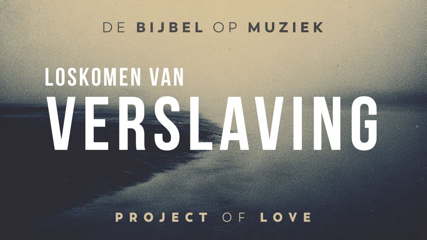 Muziek: Loskomen van verslaving Jesaja 61:4 BasisBijbel, de bijbel in makkelijk Nederlands