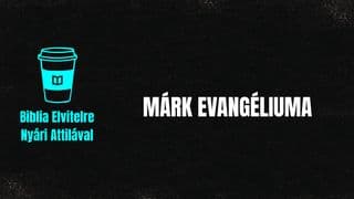 Biblia Elvitelre | Márk evangéliuma