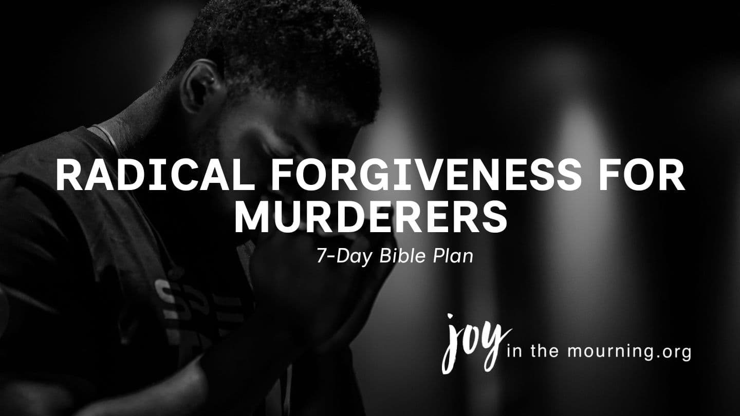 Radical Forgiveness for Murderers