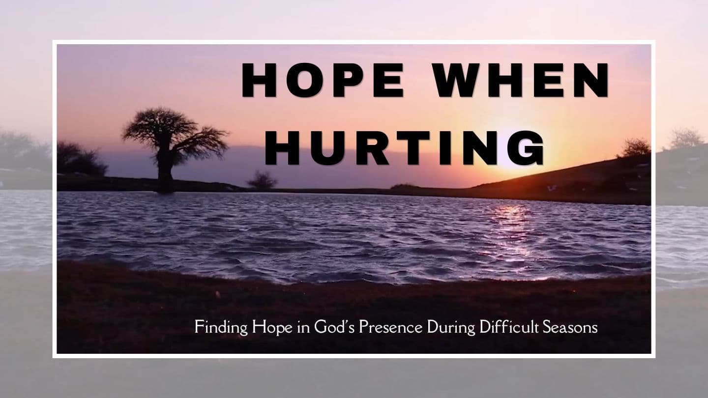 Hope When Hurting
