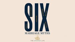 6 Marriage Myths