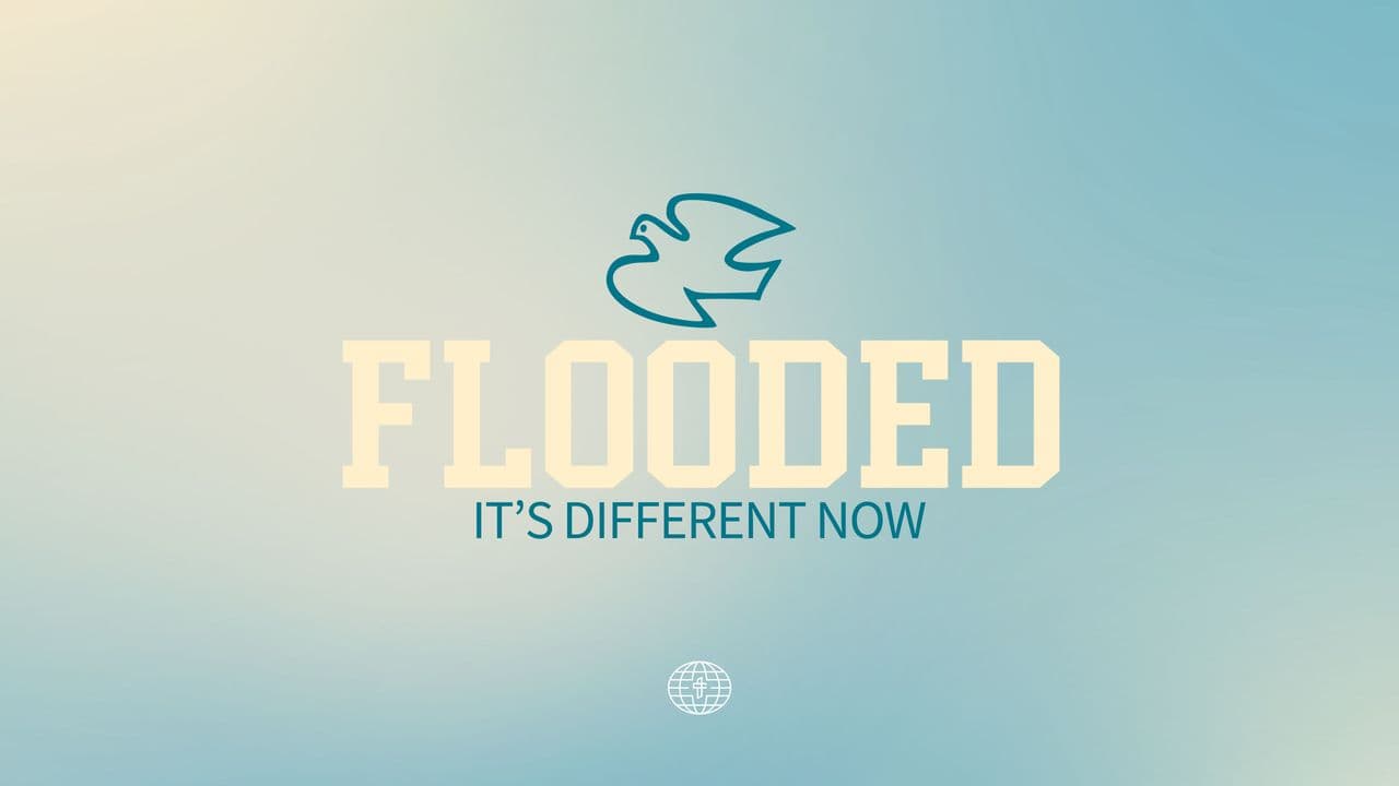 FLOODED: It's Different Now